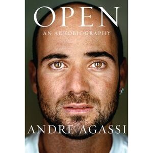 Open: An Autobiography -- Andre Agassi